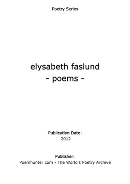 Elysabeth Faslund - Poems