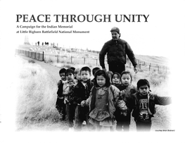 PEACE THROUGH UNITY a Campaign for the Indian Memorial at Little Bighorn Battlefield National Monument % Ft # 4,4, 'Li