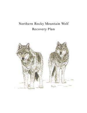 Northern Rocky Mountain Wolf Recovery Plan NORTHERN ROCKY MOUNTAIN WOLF RECOVERY PLAN NORTHERN ROCKY MOUNTAIN WOLF RECOVERY PLAN