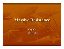 Massive Resistance.Ppt [Read-Only]