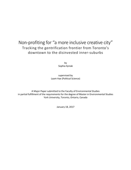 Non-Profiting for “A More Inclusive Creative City” Tracking the Gentrification Frontier from Toronto’S Downtown to the Disinvested Inner-Suburbs
