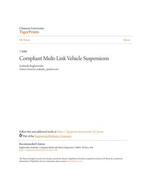 Compliant Multi-Link Vehicle Suspensions Souharda Raghavendra Clemson University, Souharda R@Yahoo.Com