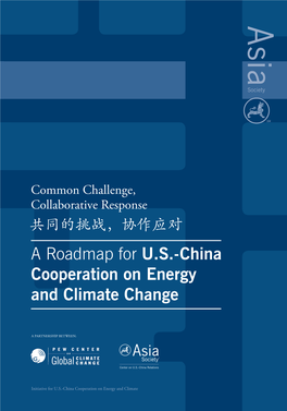 A Roadmap for U.S.-China Cooperation on Energy and Climate Change