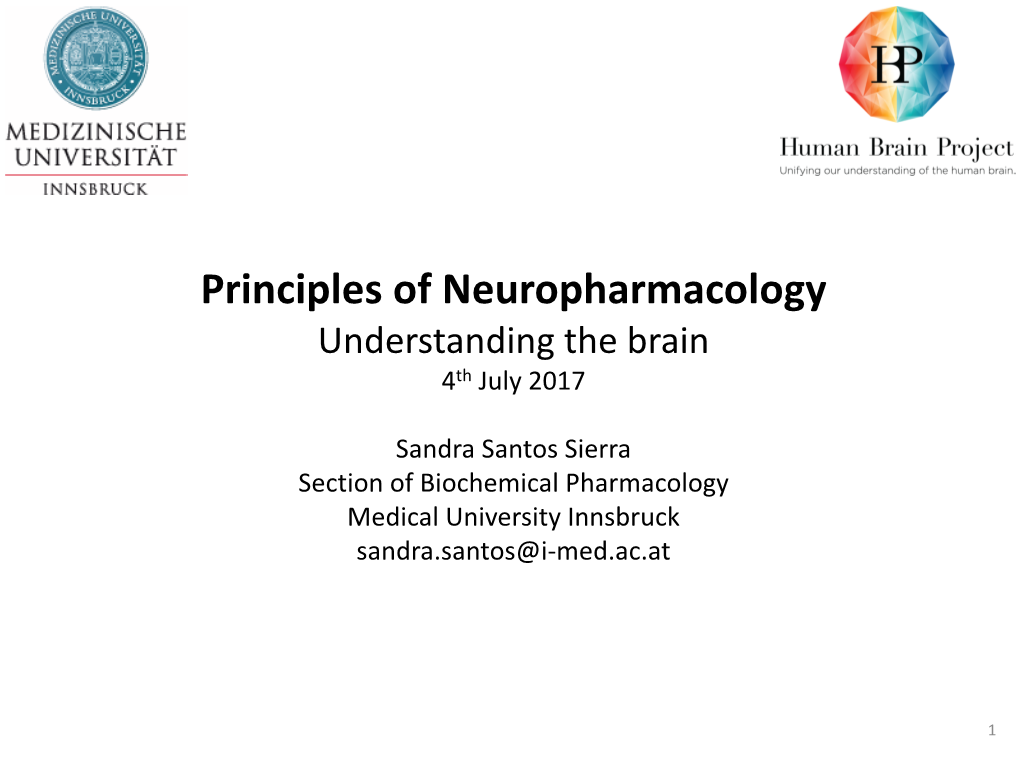 Principles of Neuropharmacology Understanding the Brain 4Th July 2017