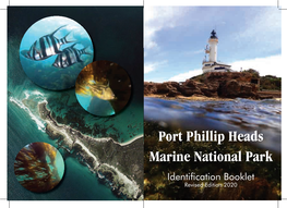 Port Phillip Heads Marine National Park Identification Booklet Revised Edition 2020 Acknowledgements