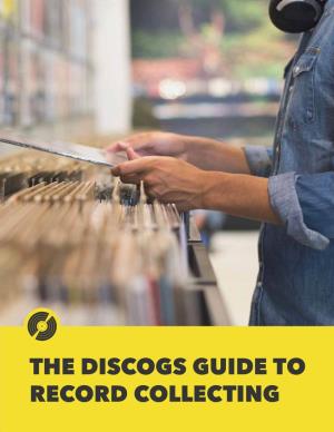 The Discogs Guide to Record Collecting the Discogs Guide to Record Collecting