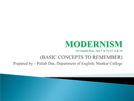 Modernism Refers to a Reforming Movement in Art, Architecture, Music, Literature and the Applied Arts During the Late 19Th Century and Early 20Th Century