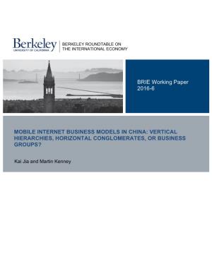 Mobile Internet Business Models in China: Vertical Hierarchies, Horizontal Conglomerates, Or Business Groups?
