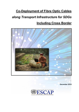 Co-Deployment of Fibre Optic Cables Along Transport Infrastructure for Sdgs Including Cross Border