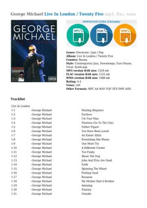 George Michael Live in London / Twenty Five Mp3, Flac, Wma