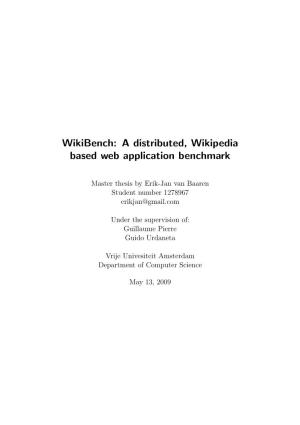 A Distributed, Wikipedia Based Web Application Benchmark