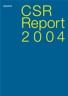 CSR Report 2004 76 Opinions and Feedback on the CSR Report 2003 77