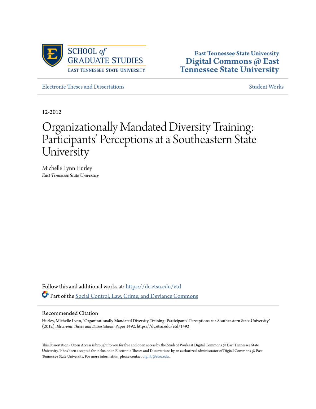 Organizationally Mandated Diversity Training: Participants’ Perceptions at a Southeastern State University Michelle Lynn Hurley East Tennessee State University