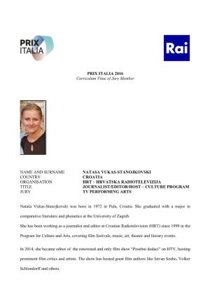 PRIX ITALIA 2016 Curriculum Vitae of Jury Member NAME and SURNAME NATASA VUKAS-STANOJKOVSKI COUNTRY CROATIA ORGANISATION H