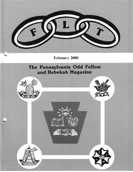 The Pennsylvania Odd Fellow and Rebekah Magazine 2 the PENNSYLVANIA ODD FELLOW February 2000