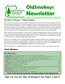 Newsletter Newsletter of the Pacific Northwest Forest Service Retirees — Spring 2014 President’S Message—Linda Goodman