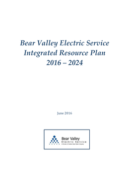 Bear Valley Electric Service Integrated Resource Plan 2016 ‒ 2024