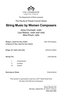 String Music by Women Composers Anna Cromwell, Violin Lisa Nelson, Violin and Viola Mira Frisch, Cello