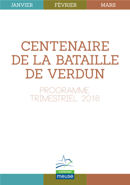CENTENAIRE DE LA BATAILLE DE VERDUN Programme Trimestriel 2016