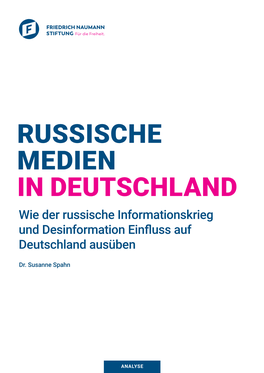 RUSSISCHE MEDIEN in DEUTSCHLAND Wie Der Russische Informationskrieg Und Desinformation Einfluss Auf Deutschland Ausüben