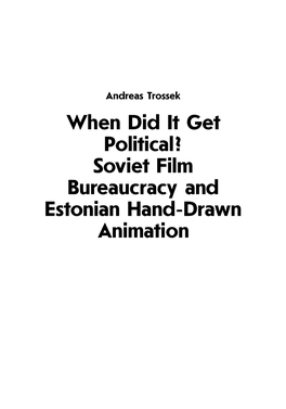 Soviet Film Bureaucracy and Estonian Hand-Drawn Animation