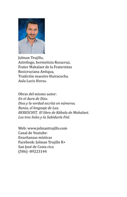 Jolman Trujillo, Astrólogo, Hermetista Rosacruz, Frater Mahalaet De La Fraternitas Rosicruciana Antiqua, Tradición Maestro Huiracocha