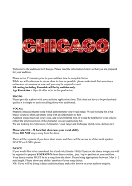 The Auditions for Chicago. Please Read the Information Below So That You Are Prepared for Your Audition