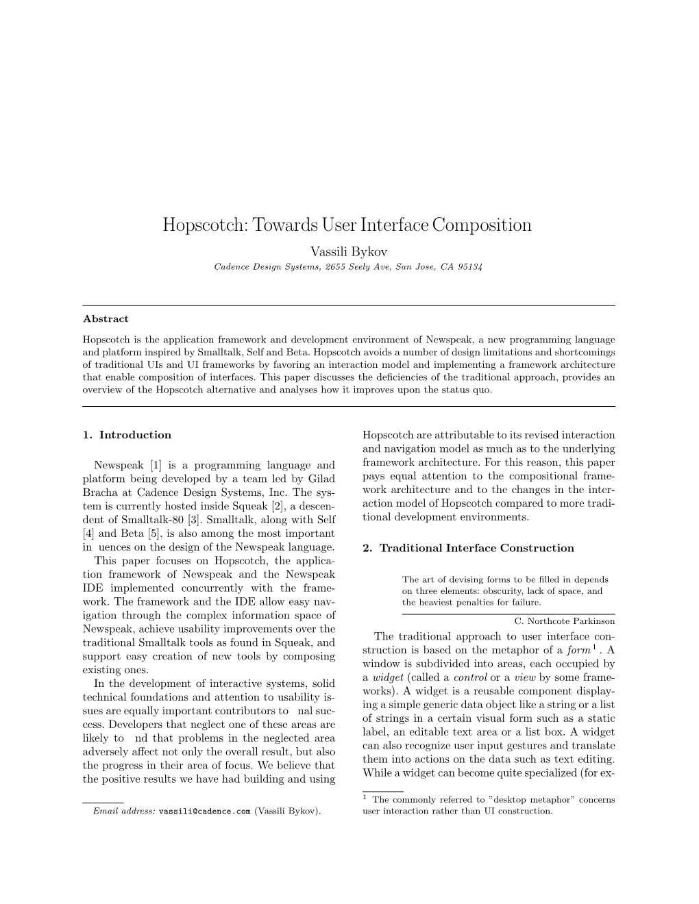 Hopscotch: Towards User Interface Composition Vassili Bykov Cadence Design Systems, 2655 Seely Ave, San Jose, CA 95134