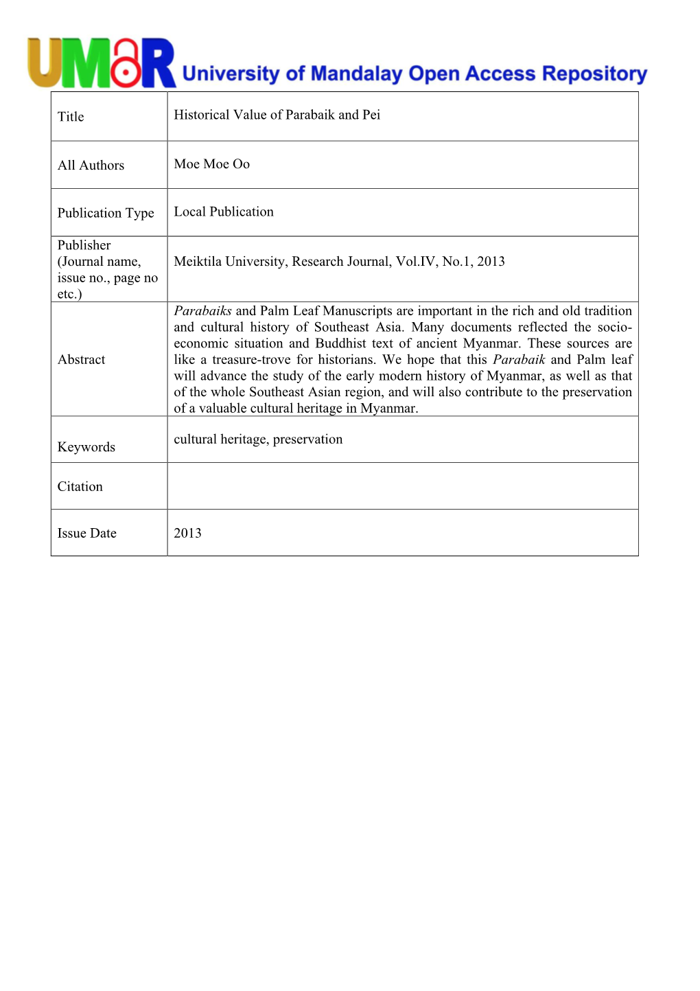 Title Historical Value of Parabaik and Pei All Authors Moe Moe Oo Publication Type Local Publication Publisher (Journal Name, Is