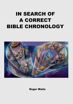 In Search of a Correct Bible Chronology