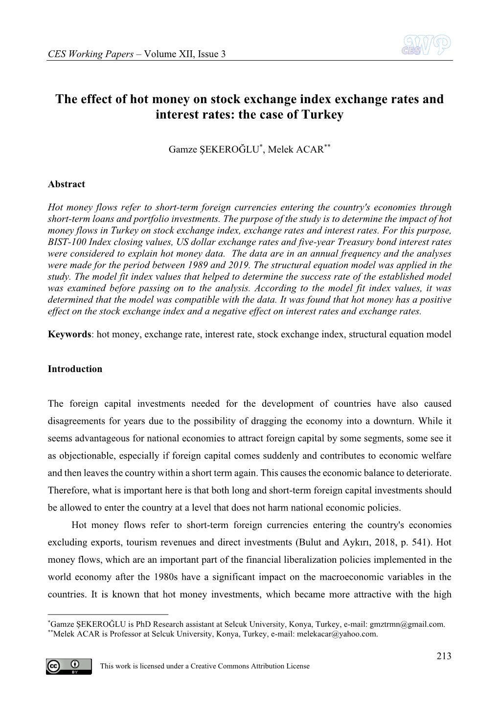 The Effect of Hot Money on Stock Exchange Index Exchange Rates and Interest Rates: the Case of Turkey