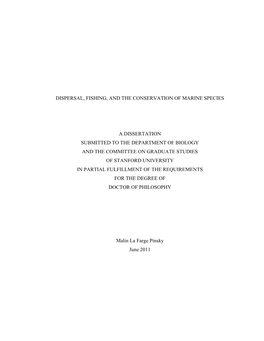 Dispersal, Fishing, and the Conservation of Marine Species a Dissertation Submitted to the Department of Biology and the Commit