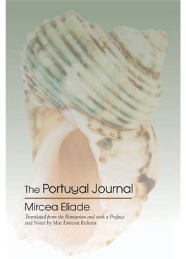 The Portugal Journal Mircea Eliade Translated from the Romanian and with a Preface and Notes by Mac Linscott Ricketts