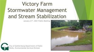 Victory Farm Stormwater Management and Stream Stabilization January 21St, 2021 Public Meeting