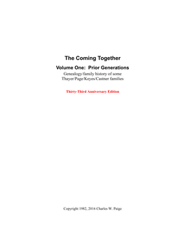 The Coming Together Volume One: Prior Generations Genealogy/Family History of Some Thayer/Page/Keyes/Castner Families
