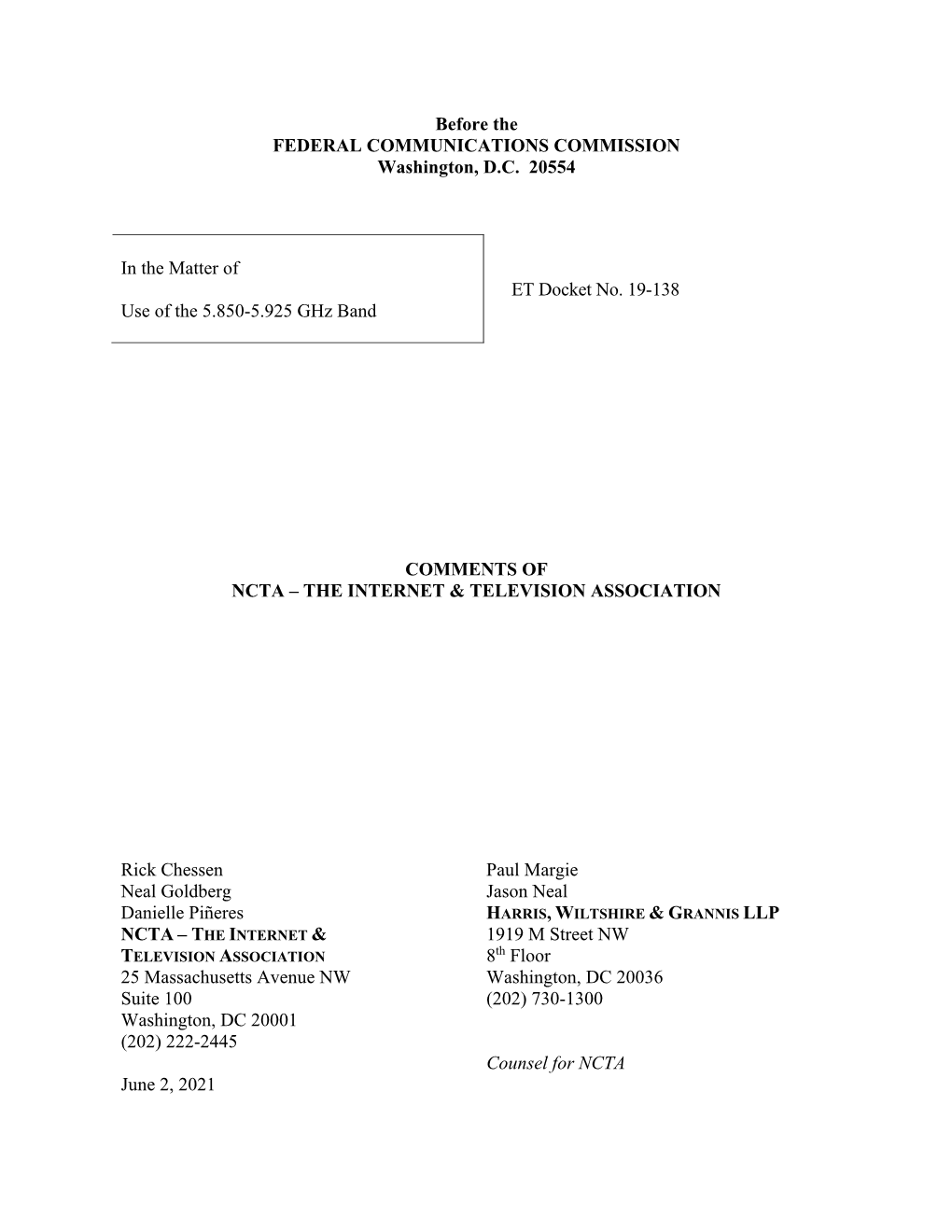 Before the FEDERAL COMMUNICATIONS COMMISSION Washington, D.C. 20554 in the Matter of Use of the 5.850-5.925 Ghz Band ET Docket