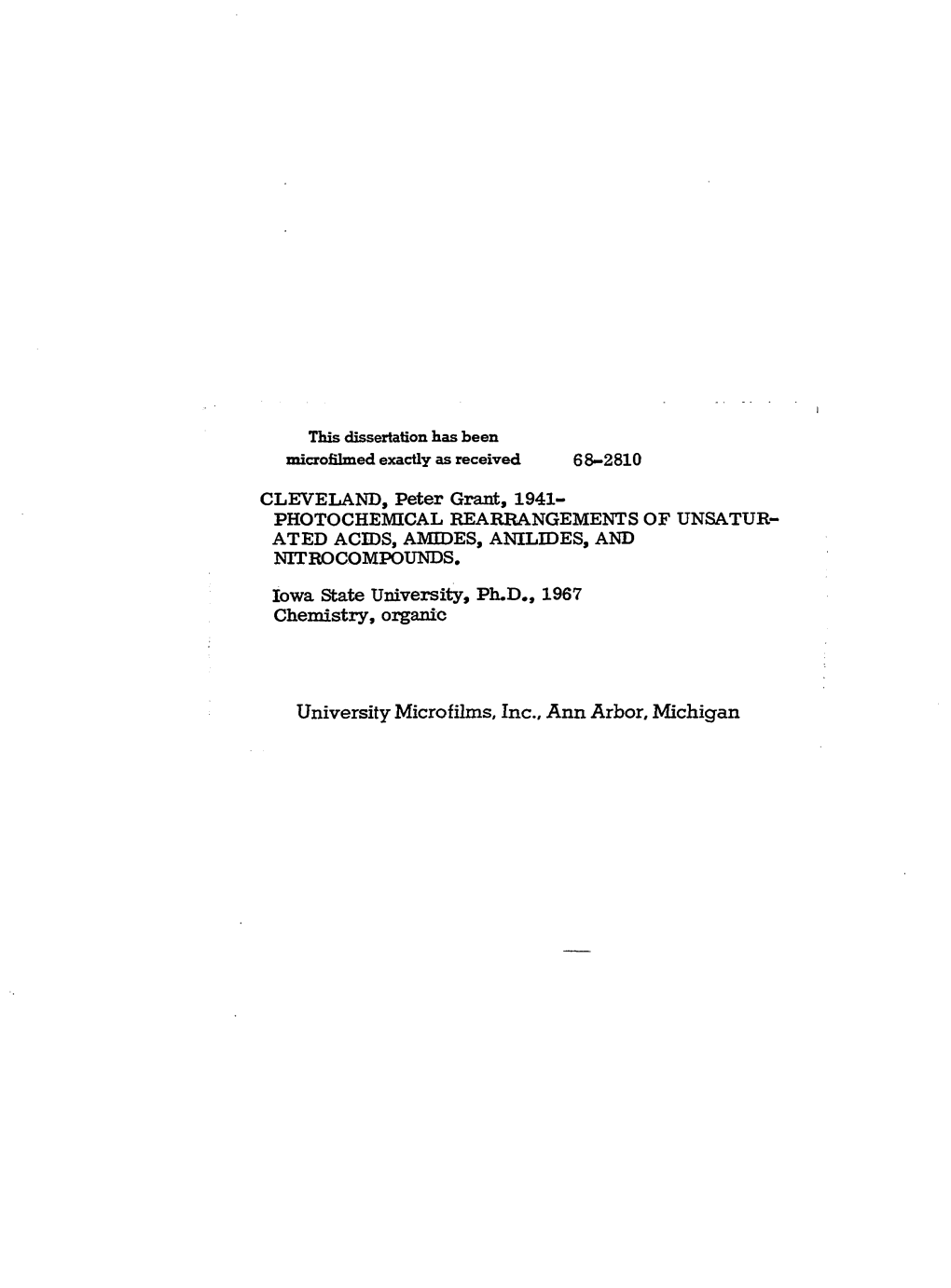 University Microfilms, Inc., Ann Arbor, Michigan PHOTOCHEMICAL REARRANGEMENTS of UNSATURATED ACIDS, AMIDES, ANILIDES, and NITROCOMPOUNDS