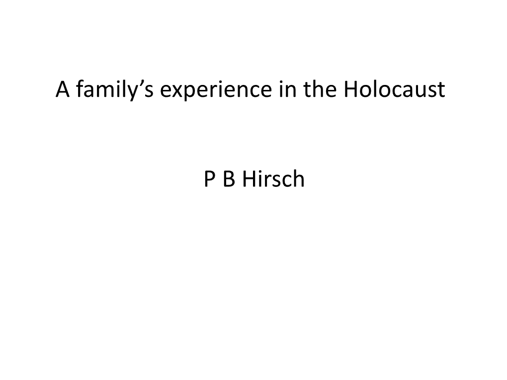 P B Hirsch a Family's Experience in the Holocaust
