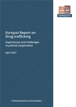 Eurojust Report on Drug Trafficking – Experiences and Challenges in Judicial Cooperation