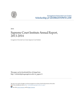 Supreme Court Institute Annual Report, 2013-2014 Georgetown University Law Center, Supreme Court Institute
