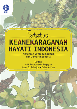 Status KEANEKARAGAMAN HAYATI INDONESIA Kekayaan Jenis Tumbuhan Dan Jamur Indonesia Status Ebagai Sebuah Negara Yang Kaya Akan Keanekaragaman
