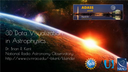 3D Data Visualization in Astrophysics Dr