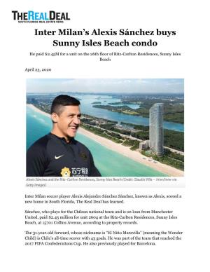 Inter Milan's Alexis Sánchez Buys Sunny Isles Beach Condo