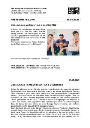 PRESSEMITTEILUNG 31.05.2021 Glass Animals Verlegen Tour In