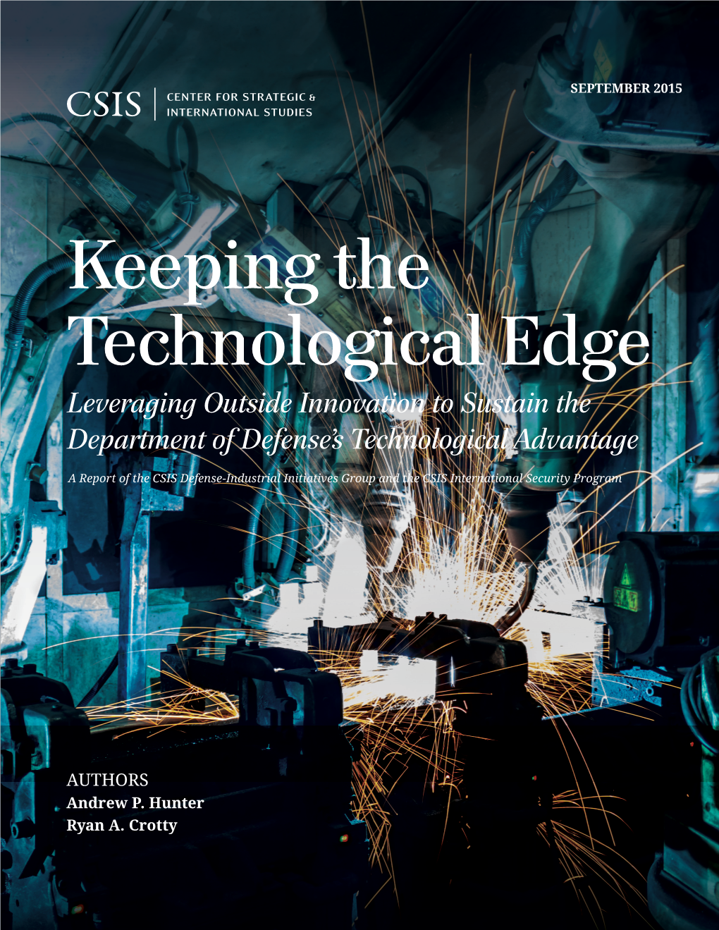 Keeping the Technological Edge Leveraging Outside Innovation to Sustain the Department of Defense’S Technological Advantage