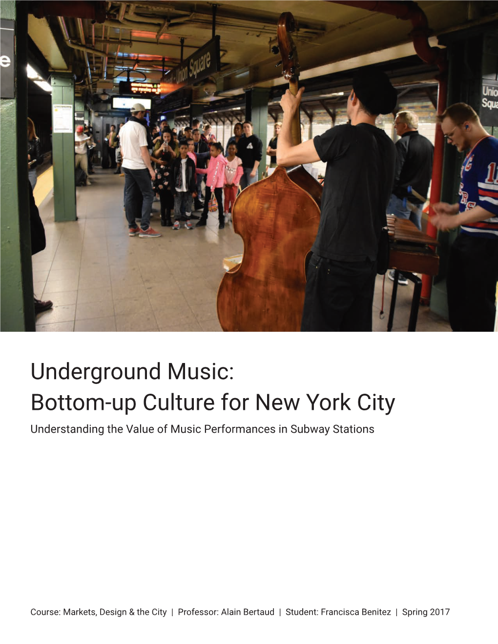 Underground Music: Bottom-Up Culture for New York City Understanding the Value of Music Performances in Subway Stations