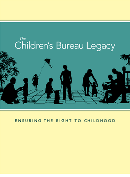 The Children's Bureau Legacy: Ensuring the Right to Childhood