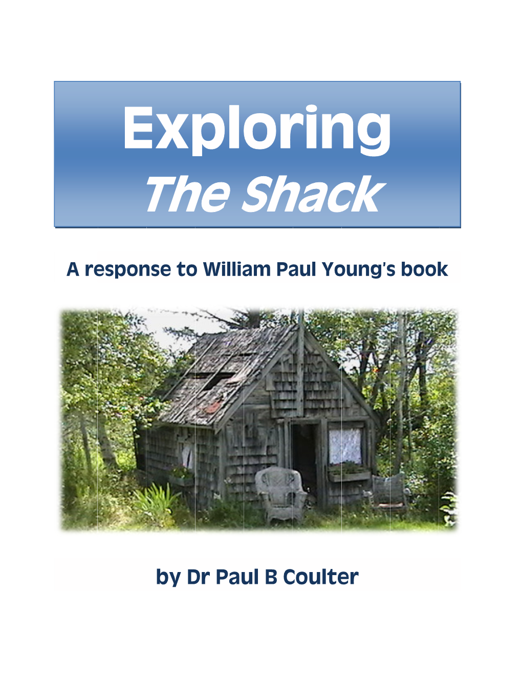 "Exploring the Shack" by Dr Paul