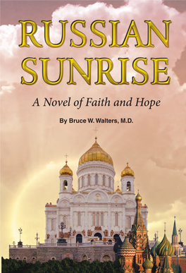 Russian Sunrise, Extremely Well Written and Highly Interesting, Is Truly a “Novel of Faith and Hope” As Mentioned on the Book’S Front Cover