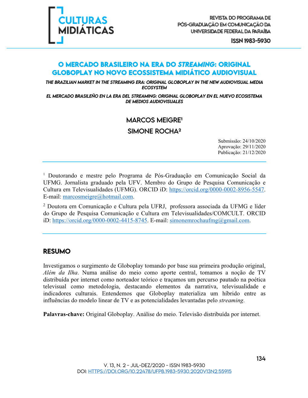 1 Doutorando E Mestre Pelo Programa De Pós-Graduação Em Comunicação Social Da UFMG